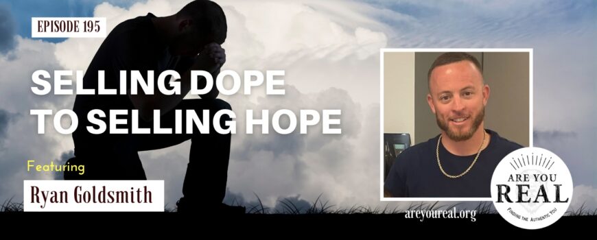 From Selling Dope to Selling Hope with Ryan Goldsmith, prison ministries